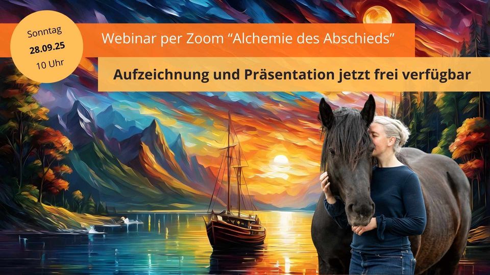 "Alchemie des Abschieds" Aufzeichnung vom 28. September 2025